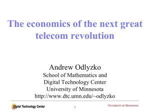 The economics of the next great telecom revolution Andrew Odlyzko
