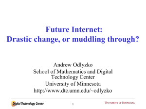 Future Internet: Drastic change, or muddling through?