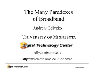 The Many Paradoxes of Broadband Andrew Odlyzko