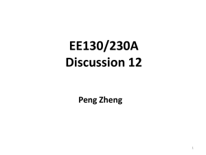 EE130/230A Discussion 12 Peng Zheng 1