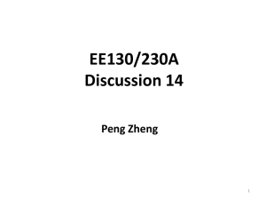 EE130/230A Discussion 14 Peng Zheng 1
