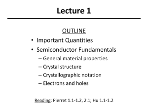 Lecture 1 OUTLINE • Important Quantities • Semiconductor Fundamentals