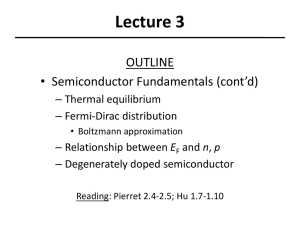Lecture 3 OUTLINE • Semiconductor Fundamentals (cont’d) – Thermal equilibrium