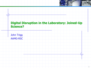 John Trigg - Digital disruption in the laboratory: joined-up science?