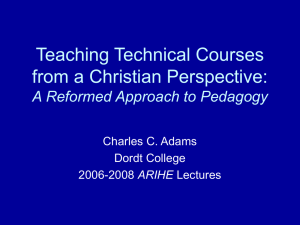 Teaching Technical Courses from a Christian Perspective: A Reformed Approach to Pedagogy