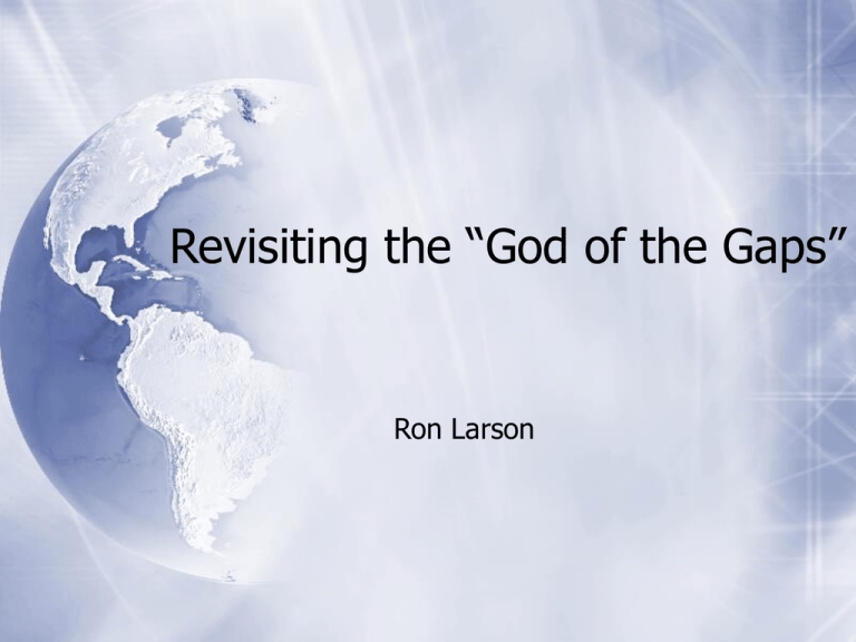 Revisiting The “god Of The Gaps” Ron Larson 1792
