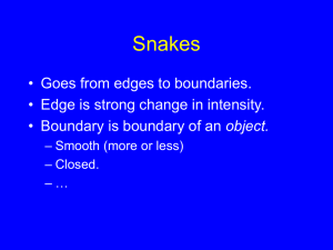 Snakes • Goes from edges to boundaries. object.