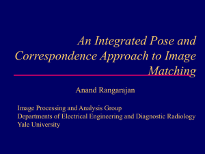An Integrated Pose and Correspondence Approach to Image Matching Anand Rangarajan