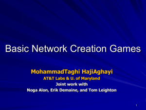 Basic Network Creation Games MohammadTaghi HajiAghayi AT&amp;T Labs &amp; U. of Maryland