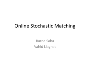 Online Stochastic Matching Barna Saha Vahid Liaghat