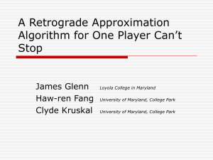 A Retrograde Approximation Algorithm for One Player Can’t Stop James Glenn