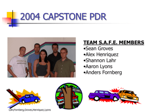 2004 CAPSTONE PDR TEAM S.A.F.E. MEMBERS •Sean Groves •Alex Henriquez