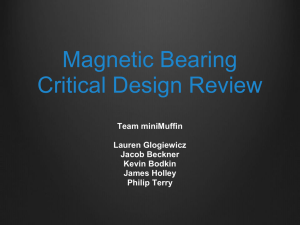 Magnetic Bearing Critical Design Review Team miniMuffin Lauren Glogiewicz