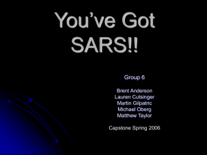 You’ve Got SARS!! Group 6 Brent Anderson