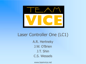 Laser Controller One (LC1) A.R. Hertneky J.W. O’Brien J.T. Shin