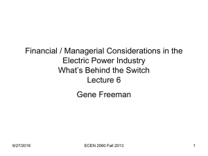 Financial / Managerial Considerations in the Electric Power Industry Lecture 6