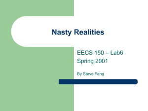 Nasty Realities – Lab6 EECS 150 Spring 2001