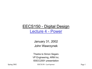 EECS150 - Digital Design Lecture 4 - Power January 31, 2002 John Wawrzynek