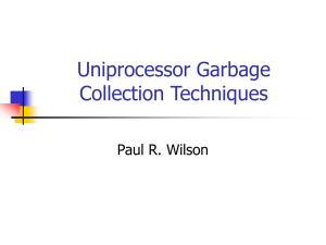 Uniprocessor Garbage Collection Techniques Paul R. Wilson