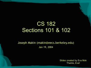 CS 182 Sections 101 &amp; 102 Joseph Makin () Jan 19, 2004