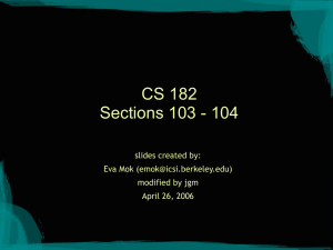 CS 182 Sections 103 - 104 slides created by: Eva Mok ()