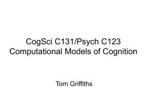 CogSci C131/Psych C123 Computational Models of Cognition Tom Griffiths