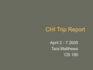 CHI Trip Report April 2 - 7 2005 Tara Matthews CS 160