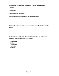 Teammate Evaluation Form for CS160 Spring 2007 Project