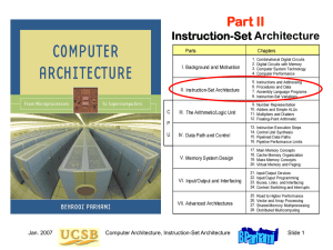 Part II Instruction-Set Architecture Jan. 2007 Computer Architecture, Instruction-Set Architecture
