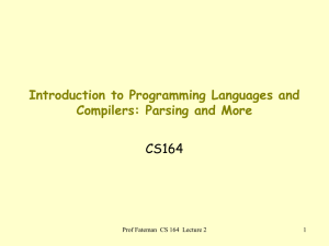 Introduction to Programming Languages and Compilers: Parsing and More CS164