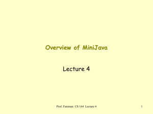 Overview of MiniJava Lecture 4 1