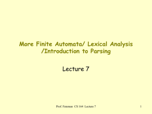 More Finite Automata/ Lexical Analysis /Introduction to Parsing Lecture 7