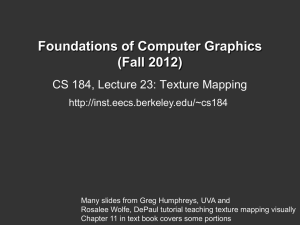 Foundations of Computer Graphics (Fall 2012) CS 184, Lecture 23: Texture Mapping