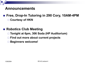 Announcements Free, Drop-In Tutoring in 290 Cory, 10AM-4PM Robotics Club Meeting