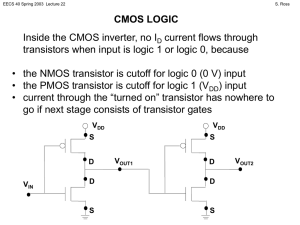 Inside the CMOS inverter, no I current flows through CMOS LOGIC