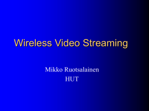 Wireless Video Streaming