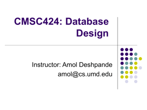 CMSC424: Database Design Instructor: Amol Deshpande