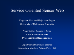 Service Oriented Sensor Web Xingchen Chu and Rajkumar Buyya