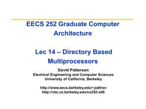 EECS 252 Graduate Computer Architecture – Directory Based Lec 14