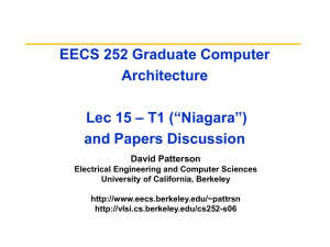 EECS 252 Graduate Computer Architecture – T1 (“Niagara”) Lec 15