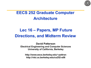 EECS 252 Graduate Computer Architecture – Papers, MP Future Lec 16