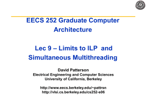 EECS 252 Graduate Computer Architecture – Limits to ILP  and Lec 9