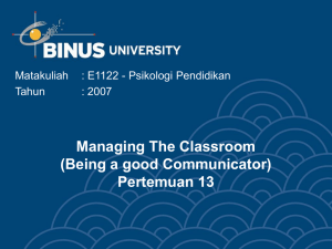 Managing The Classroom (Being a good Communicator) Pertemuan 13 Matakuliah
