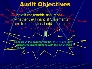 Audit Objectives To obtain reasonable assurance whether the Financial Statements