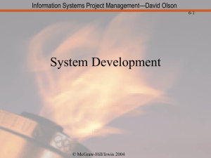 System Development Information Systems Project Management—David Olson 6-1 © McGraw-Hill/Irwin 2004