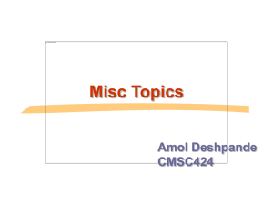 Misc Topics Amol Deshpande CMSC424