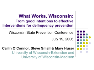 What Works, Wisconsin: From good intentions to effective interventions for delinquency prevention