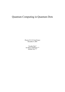 Quantum Computing in Quantum Dots Physics/CS 191 Final Project December 8, 2005