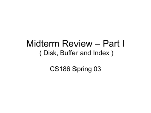 – Part I Midterm Review ( Disk, Buffer and Index )