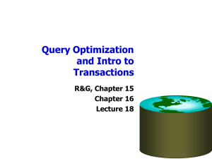 Query Optimization and Intro to Transactions R&amp;G, Chapter 15